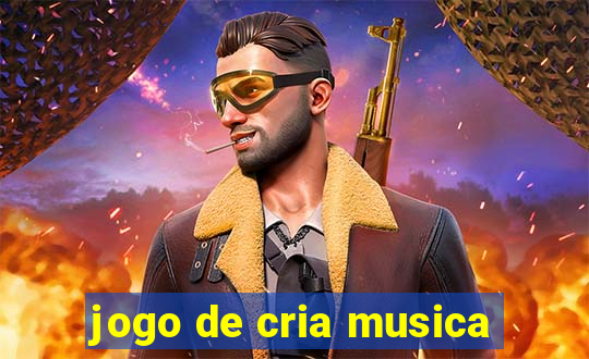 jogo de cria musica